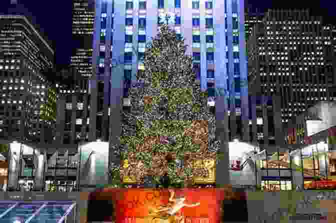 A Christmas Tree In Front Of The Rockefeller Center In New York City Coasts Of Christmas Past: From The Tales Of Dan Coast