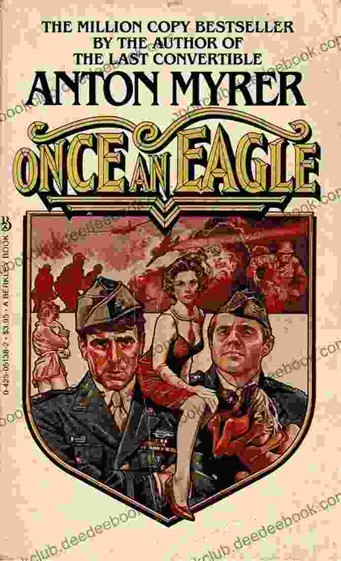 Book Cover Of 'Once An Eagle' By Anton Myrer Once An Eagle: A Novel