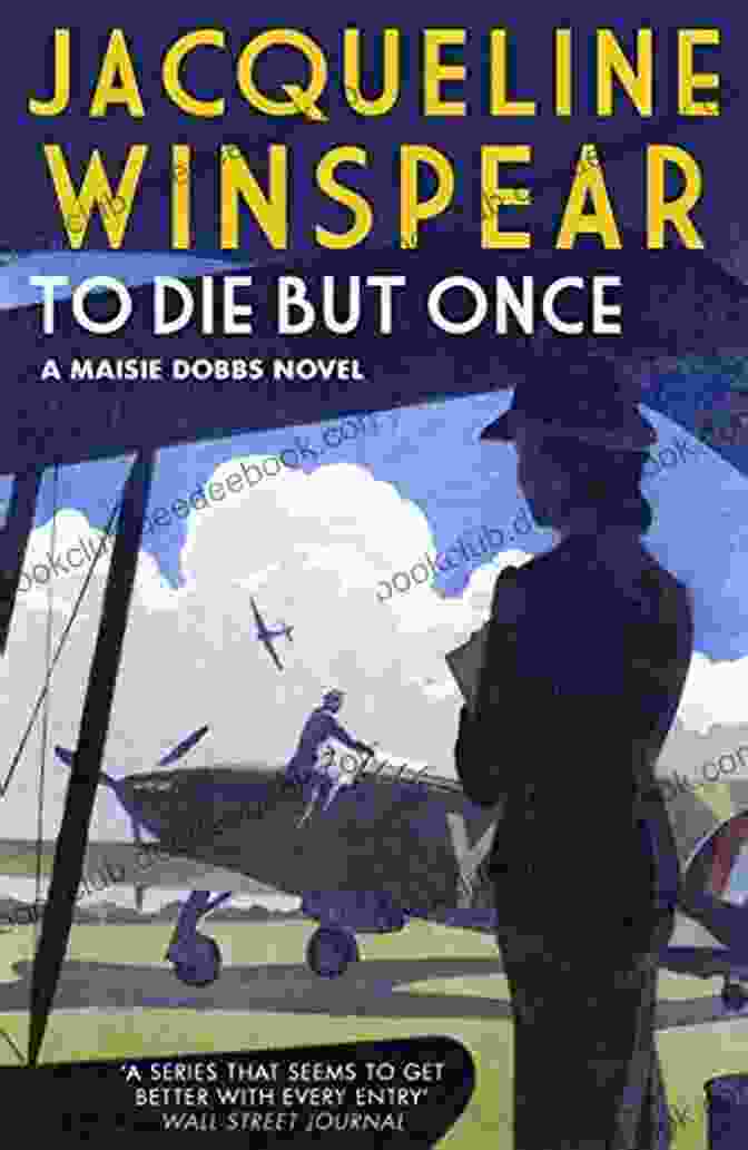 Book Cover Of To Die But Once By Jacqueline Winspear To Die But Once: A Maisie Dobbs Novel
