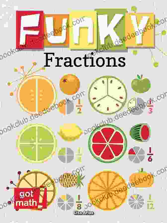 Dividing Fractions Funky Fractions: Multiply And Divide (Got Math )