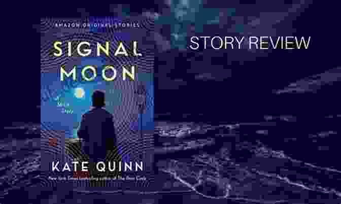Signal Moon By Kate Quinn, A Historical Fiction Novel Set During The American Revolutionary War. Signal Moon Kate Quinn