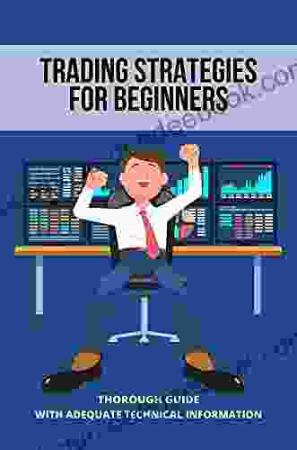 Trading Strategies For Beginners: Thorough Guide With Adequate Technical Information: Trade Options For Income