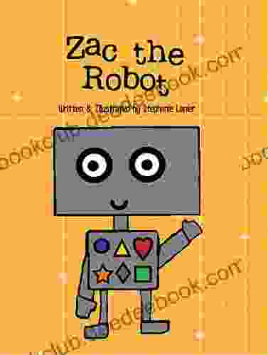 Zac The Robot: A About Shapes And Colors: Story And Activity