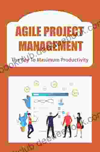 Agile Project Management: The Key To Maximum Productivity