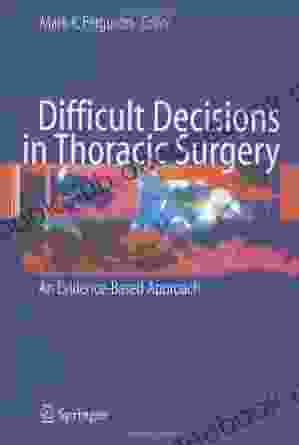 Difficult Decisions In Thoracic Surgery: An Evidence Based Approach