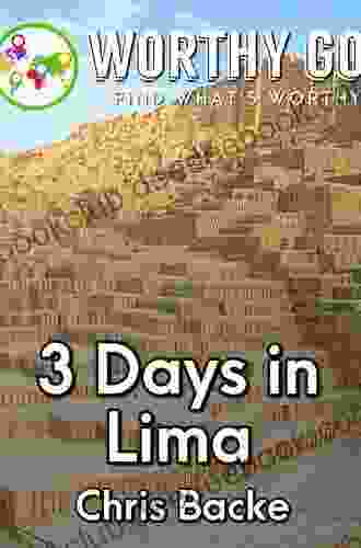 3 Days In Lima Chris Backe