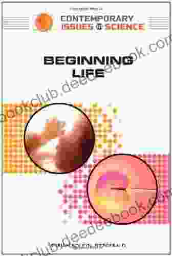 Beginning Life (Contemporary Issues In Science)