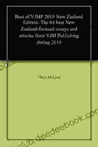 Best Of VJMP 2024 New Zealand Edition: The 64 Best New Zealand Focused Essays And Articles From VJM Publishing During 2024