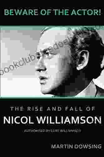 Beware Of The Actor The Rise And Fall Of Nicol Williamson