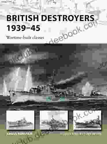 British Destroyers 1939 45: Wartime Built Classes (New Vanguard 253)
