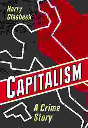 Capitalism: A Crime Story Lee Enochs