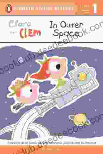 Clara And Clem In Outer Space (Penguin Young Readers Level 1)