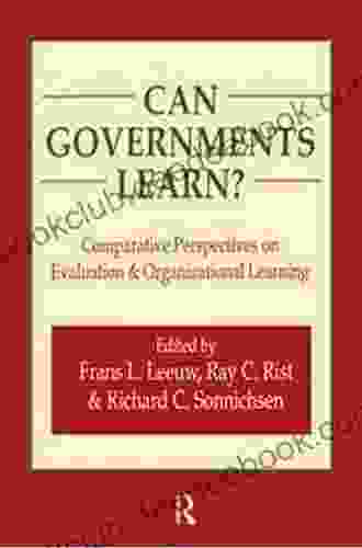 Can Governments Learn?: Comparative Perspectives On Evaluation And Organizational Learning (Comparative Policy Evaluation)