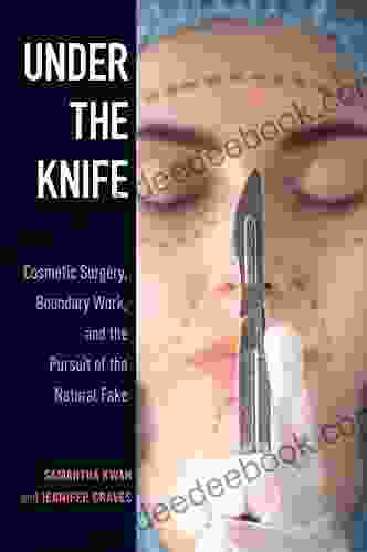 Under The Knife: Cosmetic Surgery Boundary Work And The Pursuit Of The Natural Fake