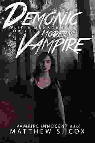 Demonic Crisis Management For The Modern Vampire (Vampire Innocent 16)