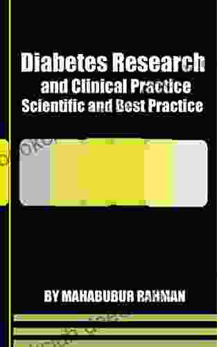 Diabetes Research And Clinical Practice : Scientific Benefits And Best Practices