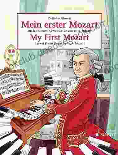 My First Mozart: Easiest Piano Pieces By Wolfgang Amadeus Mozart (Easy Composer Series)