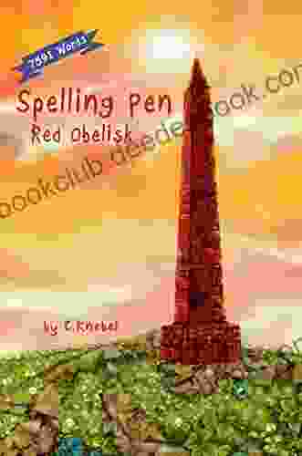 Spelling Pen Red Obelisk: Decodable Chapter For Kids With Dyslexia