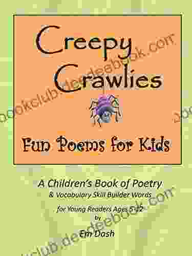 Creepy Crawlies: Fun Poems For Kids