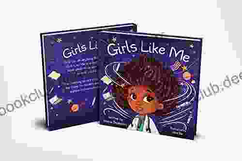 Girls Like Me: Explore Different Careers And Discover Self Confidence