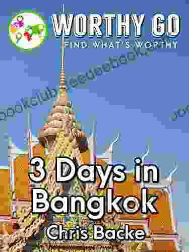 3 Days In Bangkok Chris Backe