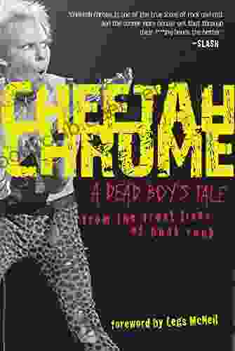 Cheetah Chrome: A Dead Boy S Tale: From The Front Lines Of Punk Rock