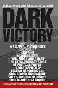 Dark Victory: How A Government Lied Its Way To Political Triumph