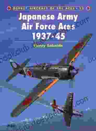 Japanese Army Air Force Aces 1937 45 (Aircraft Of The Aces 13)