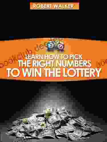 Learn How To Pick The Right Numbers To Win The Lottery