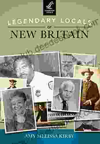 Legendary Locals Of New Britain