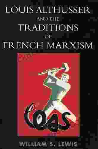 Louis Althusser And The Traditions Of French Marxism