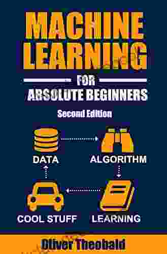 Machine Learning For Absolute Beginners: A Plain English Introduction (Second Edition) (Machine Learning From Scratch 1)