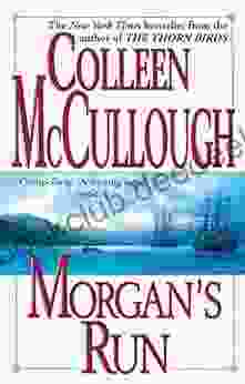 Morgan S Run: A Novel Colleen McCullough