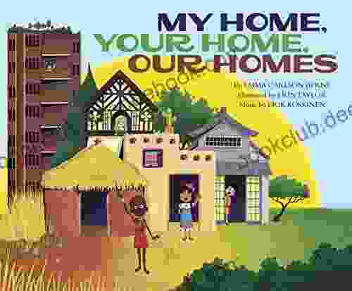 My Home Your Home Our Homes (How Are We Alike And Different?)