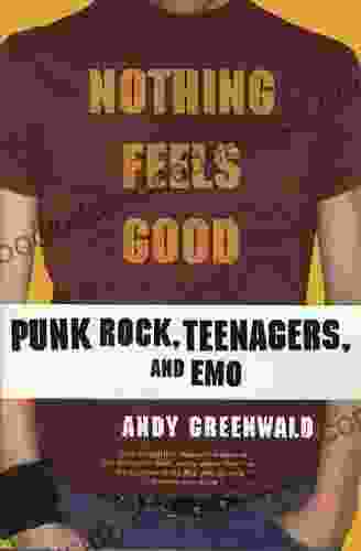 Nothing Feels Good: Punk Rock Teenagers And Emo
