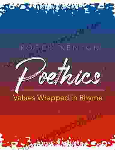 Poethics: Values Wrapped In Rhyme