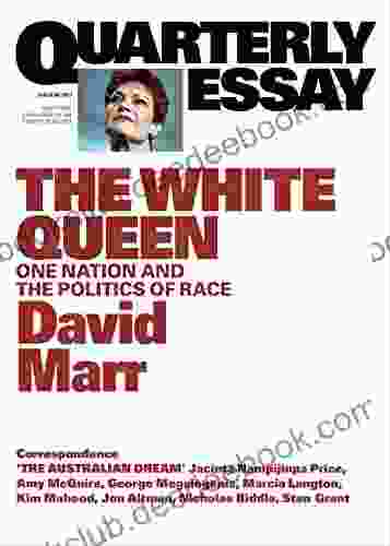Quarterly Essay 65 The White Queen: One Nation And The Politics Of Race