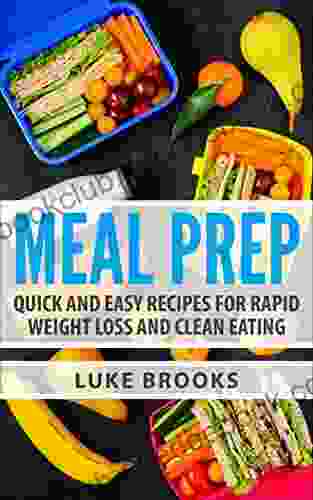 Meal Prep: Quick And Easy Recipes For Rapid Weight Loss And Clean Eating