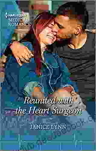 Reunited With The Heart Surgeon (Harlequin Medical Romance)