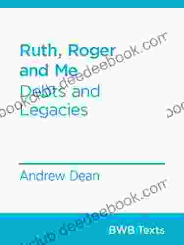 Ruth Roger And Me: Debts And Legacies (BWB Texts 27)