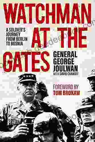 Watchman At The Gates: A Soldier S Journey From Berlin To Bosnia (American Warriors Series)