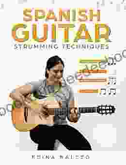 Spanish Guitar Strumming Techniques (Spanish Guitar Studies)