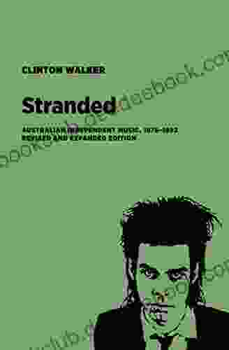 Stranded: Australian Independent Music 1976 1992 Clinton Walker