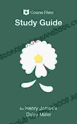 Study Guide For Henry James S Daisy Miller (Course Hero Study Guides)