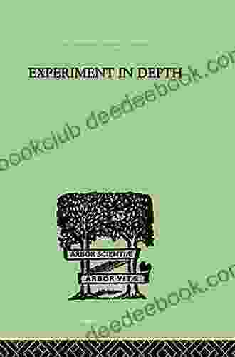 Experiment In Depth: A STUDY OF THE WORK OF JUNG ELIOT AND TOYNBEE (Analytical Psychology 4)