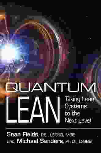 Quantum Lean: Taking Lean Systems To The Next Level