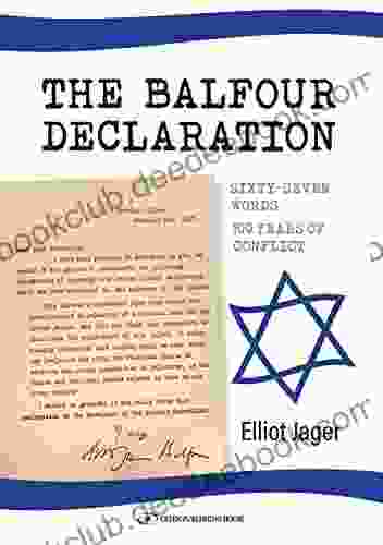 The Balfour Declaration: 67 Words: 100 Years Of Conflict