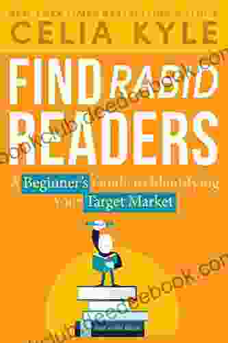 Find Rabid Readers: A Beginner S Guide To Identifying Your Target Market (Read Write Hustle 1)