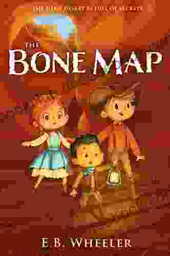 The Bone Map E B Wheeler