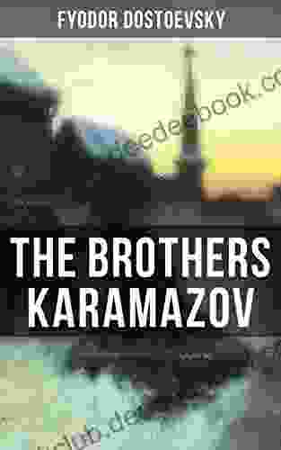 THE BROTHERS KARAMAZOV: The Unabridged Garnett Translation